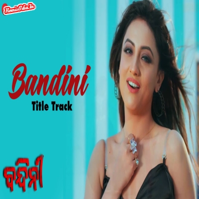 Bandini title track odia 